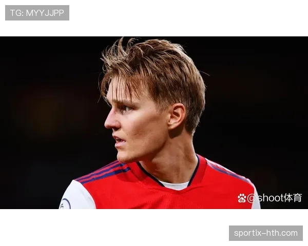 阿森纳爆发赛季:厄德高如何打出顶级中场数据 阿森纳爆发赛季:厄德高如何打出顶级中场数据